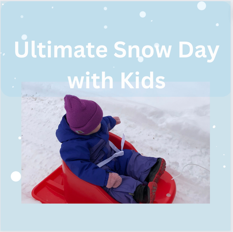 Ultimate Snow Day With Kids