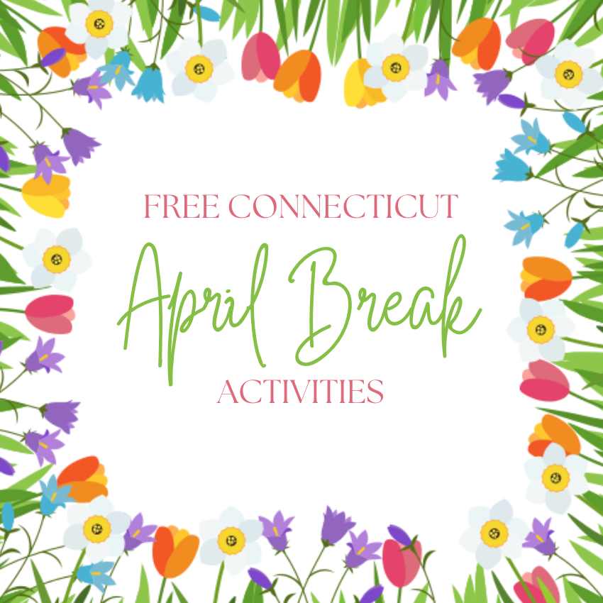 Free Connecticut April Break Activities