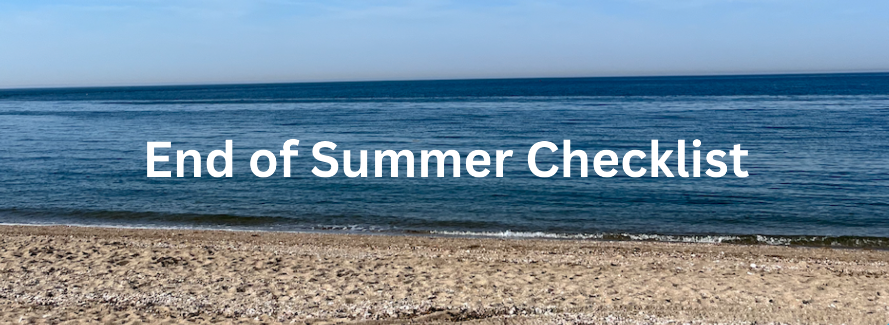 The End of Summer Checklist